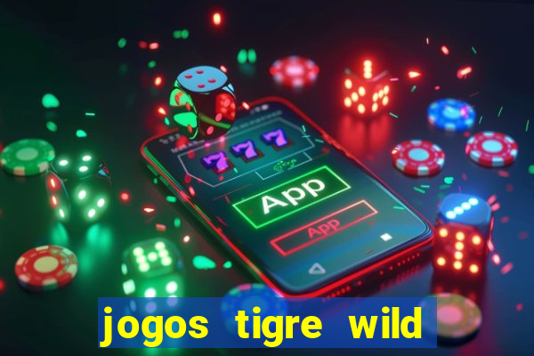 jogos tigre wild fortune tiger